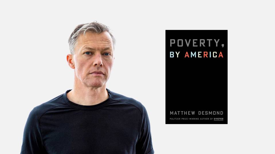 Matthew Desmond and the book cover of his book, "Poverty"