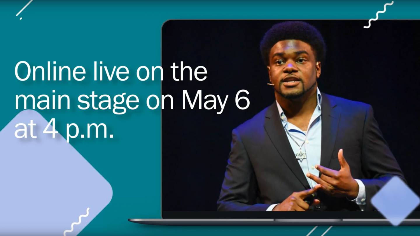 A student makes a presentation "Online live on the main stage on May 6, at 4pm"
