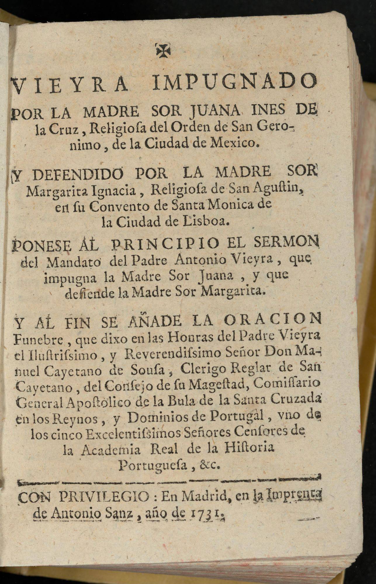 a page from a first-edition book; "Por la Madre sor Juana Ines de la Cruz, Religiofa del Orden de San Geronimo, de la Cuidad de Mexico. Y defendido por la madre sor Margarita Ignacia, Religiofa de San Aguftin, en fu Convento de Santa Monica de la Cuidad de Lisboa. ..."
